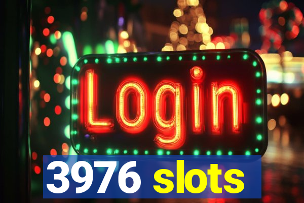 3976 slots